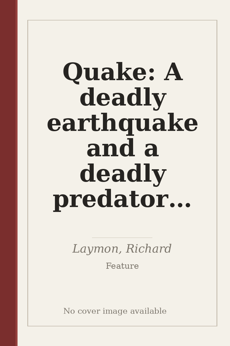 Quake: A deadly earthquake and a deadly predator… - no cover image available