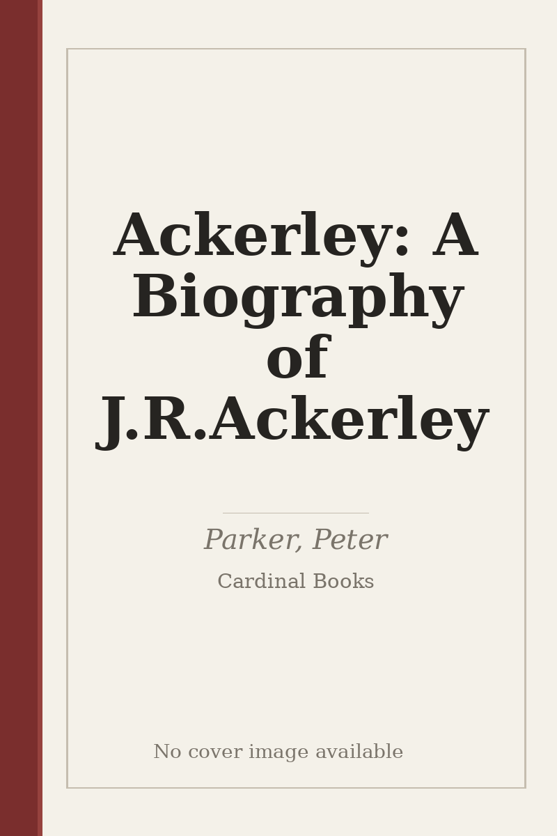 Ackerley: A Biography of J.R.Ackerley - no cover image available