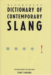 Bloomsbury Dictionary of Contemporary Slang