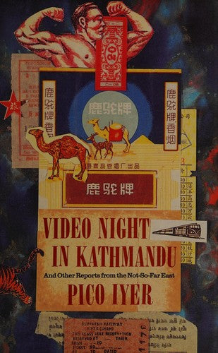 Video Night in Kathmandu: And Other Reports from the Not-so-far East