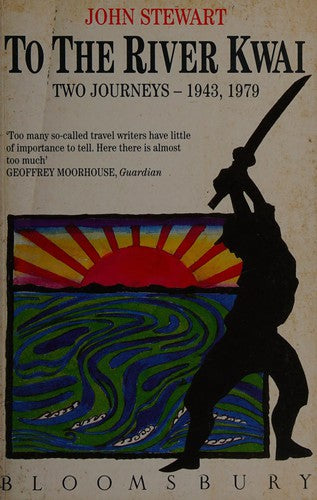 To the River Kwai: Two Journeys, 1943, 1979