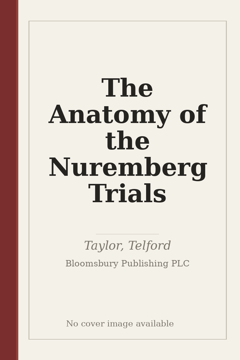 The Anatomy of the Nuremberg Trials - no cover image available