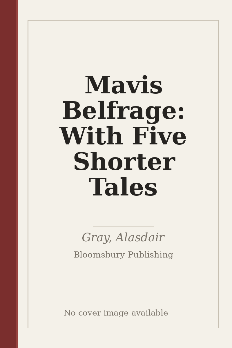 Mavis Belfrage: With Five Shorter Tales - no cover image available