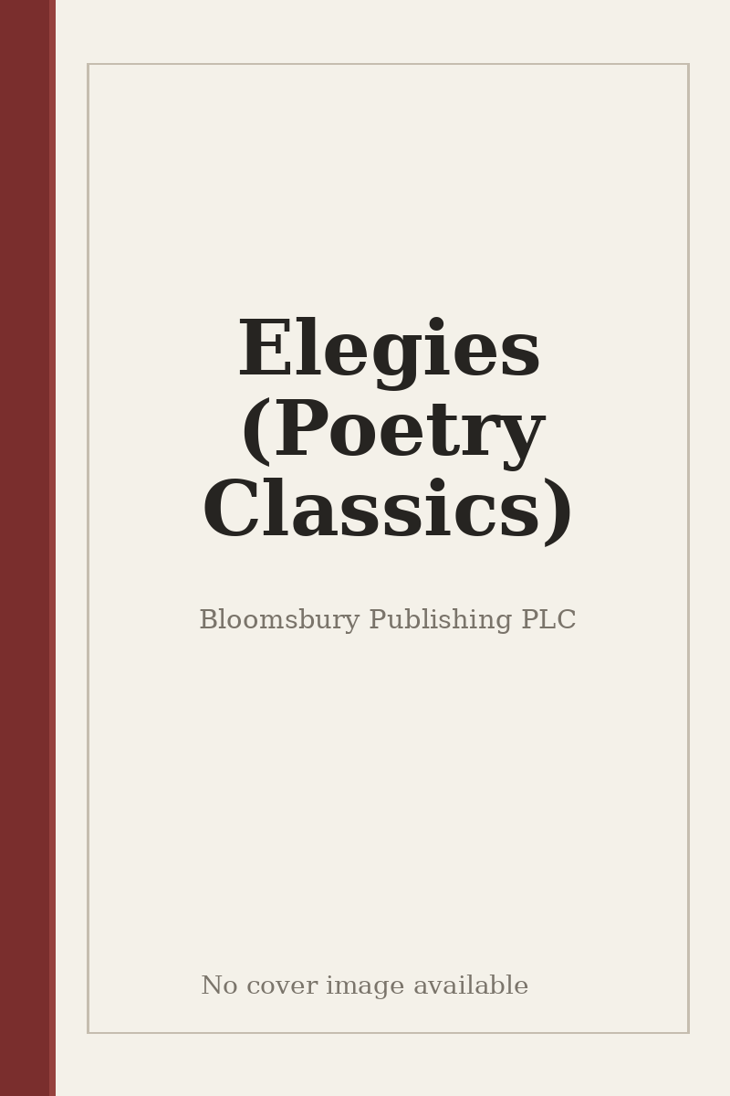 Elegies (Poetry Classics) - no cover image available