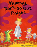 Mummy, Don't Go Out Tonight