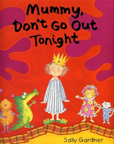 Mummy, Don't Go Out Tonight