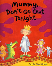 Mummy, Don't Go Out Tonight