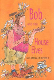 Bob and the House Elves