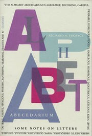 The Alphabet Abecedarium: Some Notes on Letters