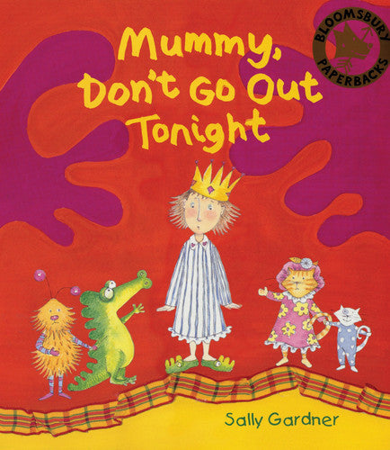 Mummy Don't Go Out Tonight