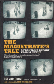 The Magistrate's Tale: A Frontline Report from a New JP