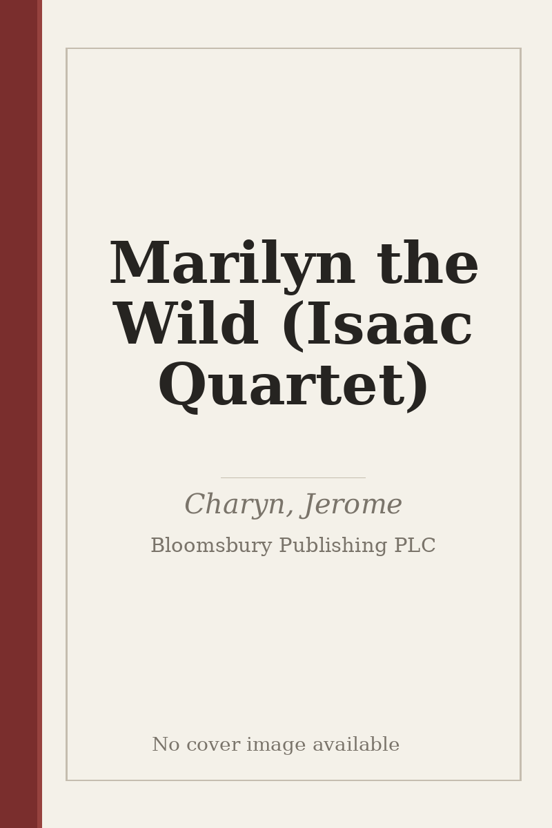 Marilyn the Wild (Isaac Quartet) - no cover image available