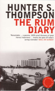 Rum Diary: Hunter S. Thompson (Bloomsbury Classic Reads)