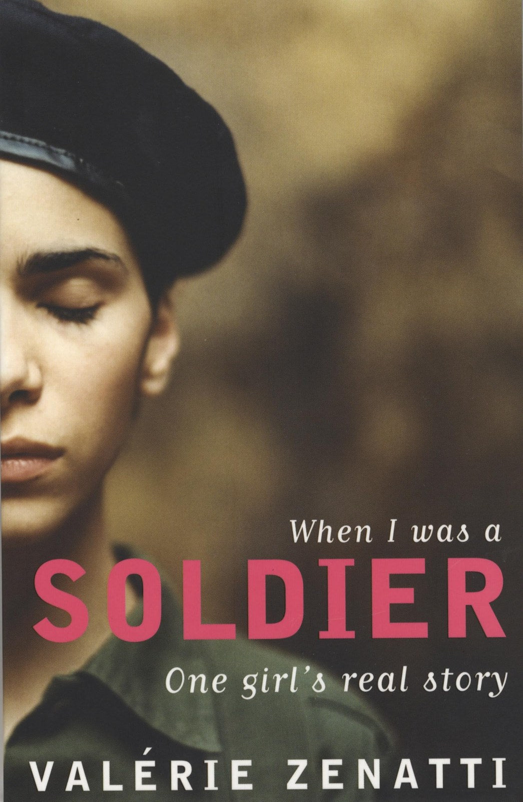 When I Was a Soldier: One Girl's True Story