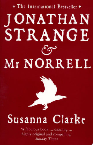 Jonathan Strange and Mr Norrell: Susanna Clarke (Bloomsbury Paperbacks)