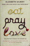 Eat Pray Love: One Woman's Search for Everything