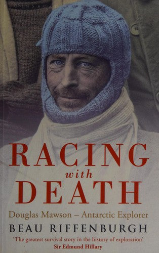 Racing with Death: Douglas Mawson - Antarctic Explorer
