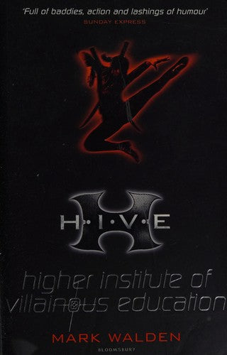 H.I.V.E.: Higher Institute of Villainous Education (Hive)