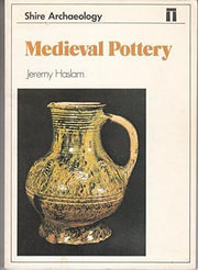 Mediaeval Pottery (Shire archaeology series)