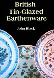 British Tin Glazed Earthenware: 390 (Shire Colour Album S.)