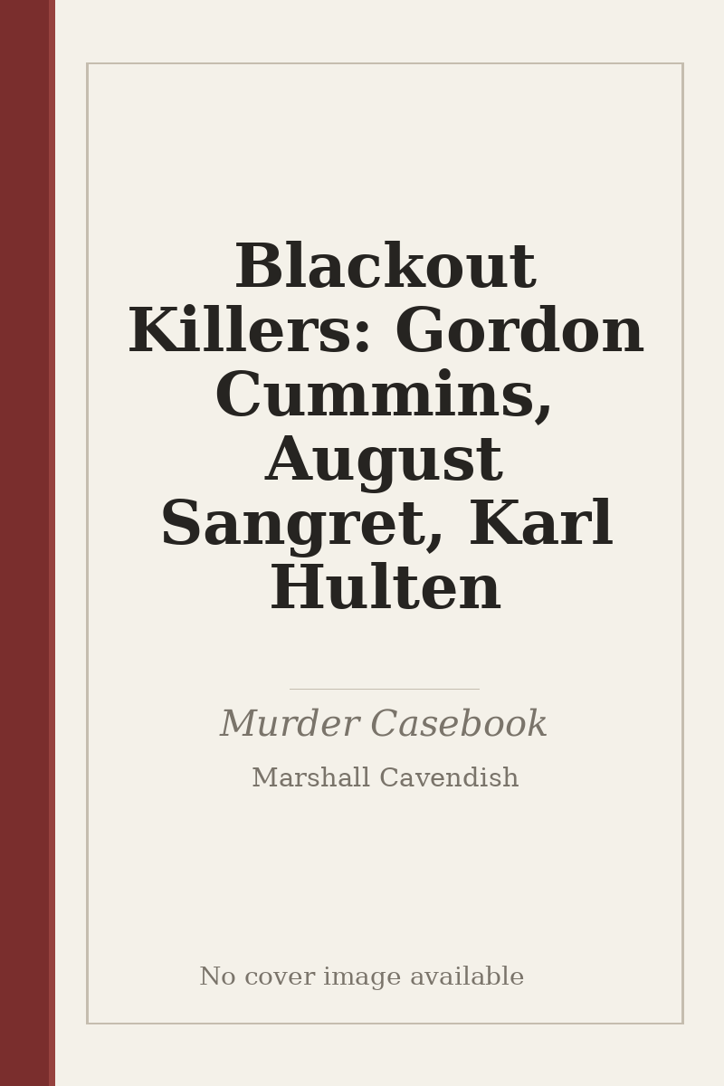 Blackout Killers: Gordon Cummins, August Sangret, Karl Hulten - no cover image available