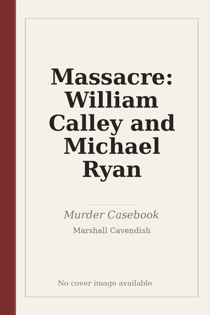 Massacre: William Calley and Michael Ryan - no cover image available