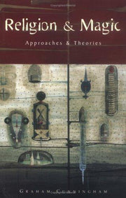 Religion and Magic: Approaches and Theories