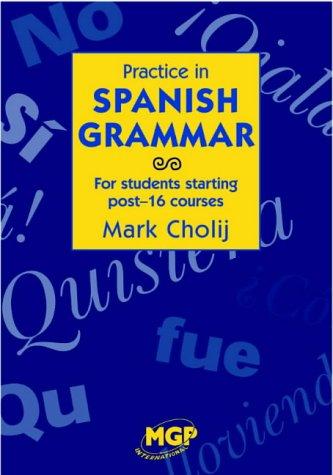 For Students Starting Post-16 Courses (Practice in Spanish Grammar)