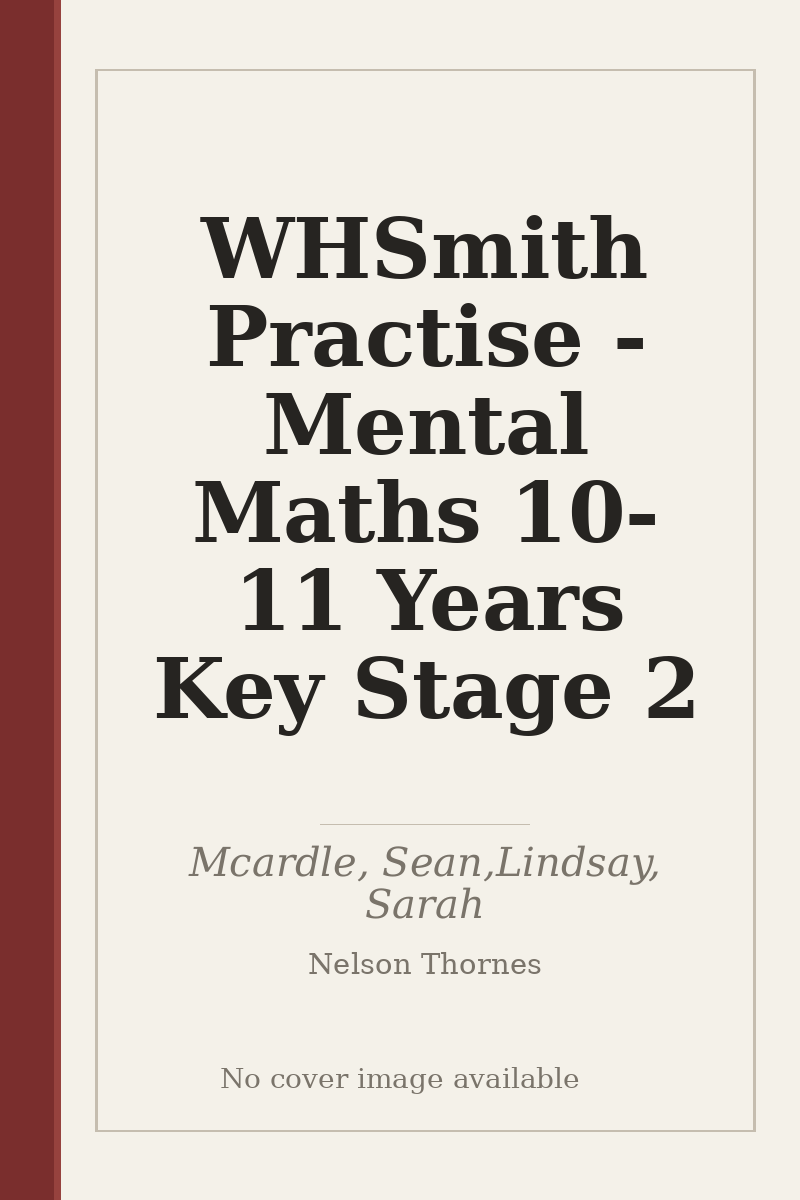 WHSmith Practise - Mental Maths 10-11 Years Key Stage 2 - no cover image available