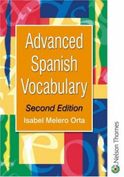 Advanced Spanish Vocabulary - Second Edition (Advanced Vocabulary)