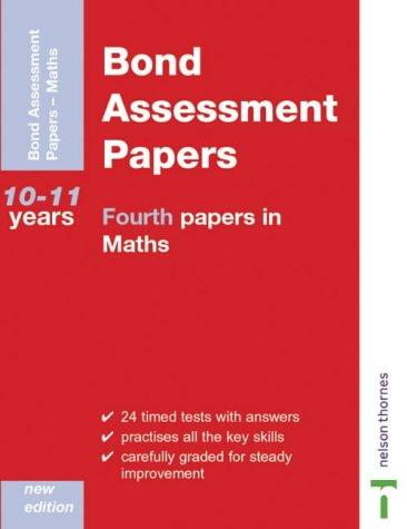 Fourth Papers in Maths Years 10-11 (Bond Assessment Papers)