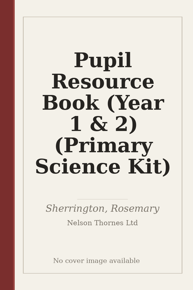 Pupil Resource Book (Year 1 & 2) (Primary Science Kit) - no cover image available