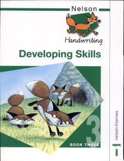 Nelson Handwriting - Pupil Book 3 New Edition : Nelson Handwriting Developing Skills Book 3: Developing Skills Bk. 3