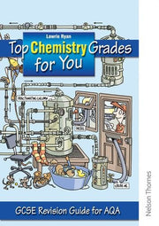 Top Chemistry Grades for You for AQA: GCSE Revision Guide for AQA