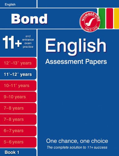 Bond English Assessment papers: 11-12+ Years