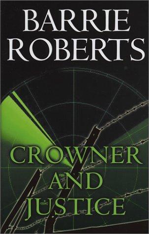 Crowner and Justice (A&B Crime S.)