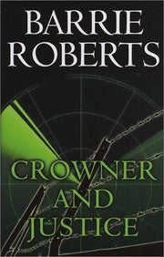Crowner and Justice (A&B Crime S.)