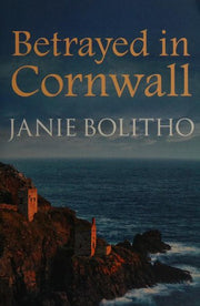 Betrayed in Cornwall: The addictive cosy Cornish crime series: 4 (Cornwall Mysteries)