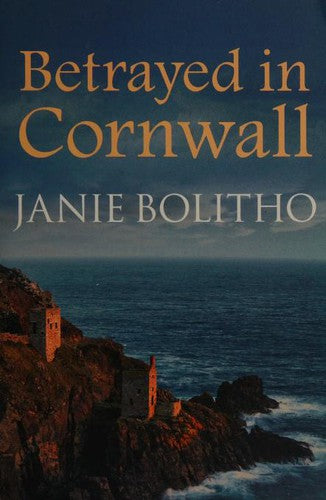 Betrayed in Cornwall: The addictive cosy Cornish crime series: 4 (Cornwall Mysteries)