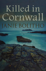 Killed in Cornwall (Cornwall Mysteries): The addictive cosy Cornish crime series: 6