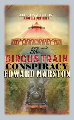 The Circus Train Conspiracy (Railway Detective): 14