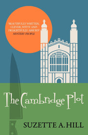 The Cambridge Plot: The wonderfully witty classic mystery: 5 (Rosy Gilchrist)