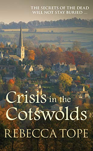 Crisis in the Cotswolds: The gripping cosy crime series (Cotswold Mysteries 16)