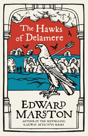 The Hawks of Delamere: (Domesday, 7): An action-packed medieval mystery from the bestselling author: 13