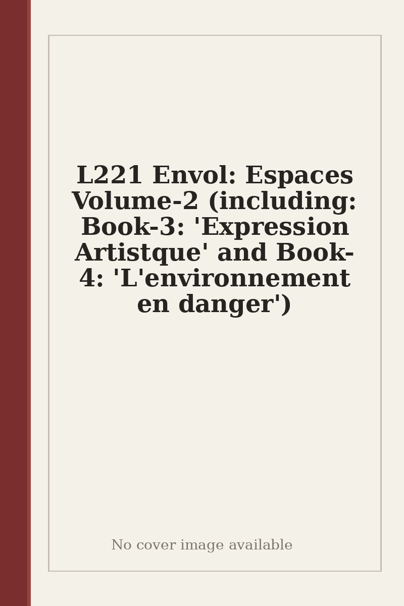 L221 Envol: Espaces Volume-2 (including: Book-3: 'Expression Artistque' and Book-4: 'L'environnement en danger') - no cover image available