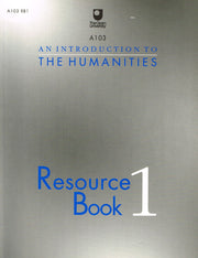 An Introduction to the Humanities: Resource Book: Bk. 1 (Course A103)