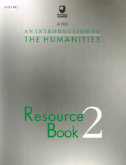 An Introduction to the Humanities: Resource Book: Bk. 2 (Course A103)
