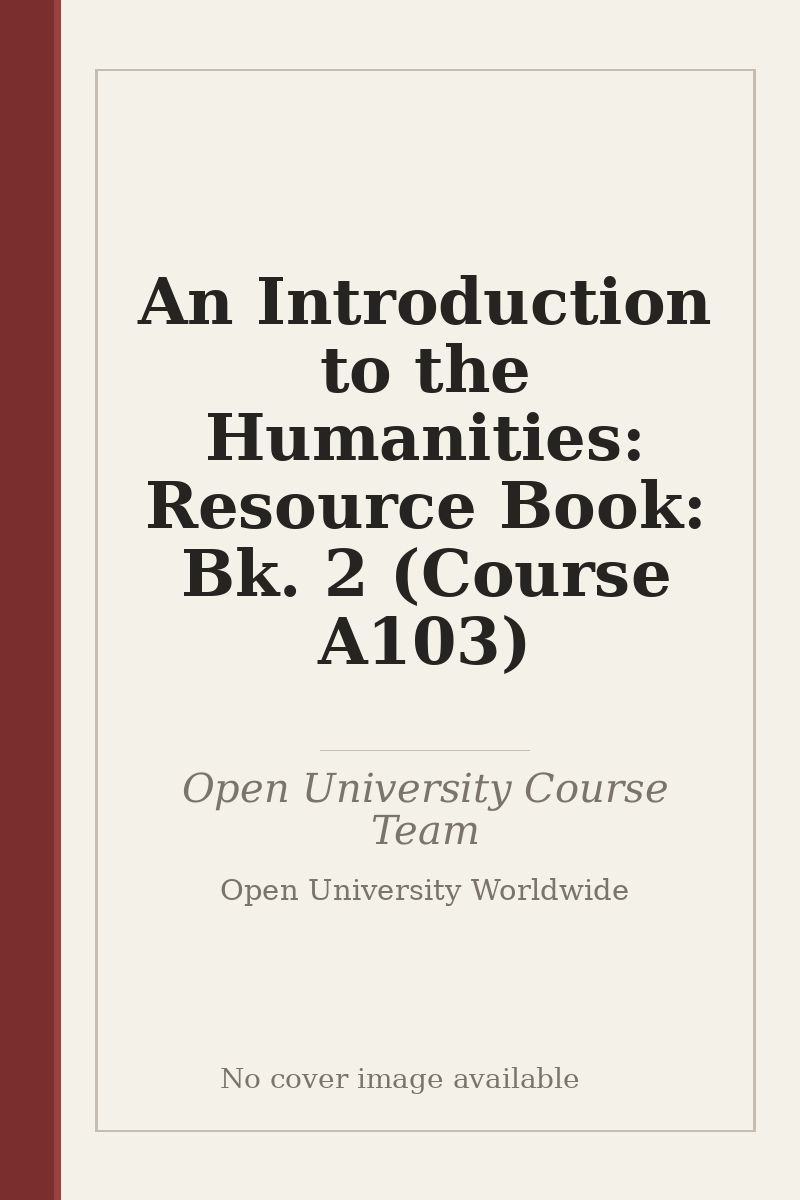An Introduction to the Humanities: Resource Book: Bk. 2 (Course A103) - no cover image available