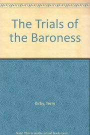 The Trials of the Baroness