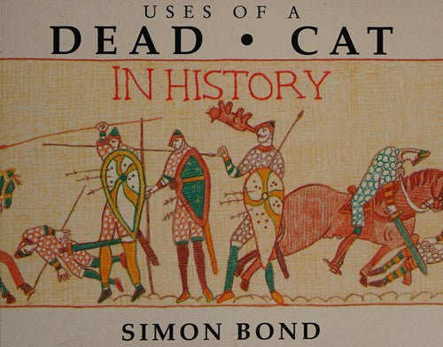 Uses of a Dead Cat in History